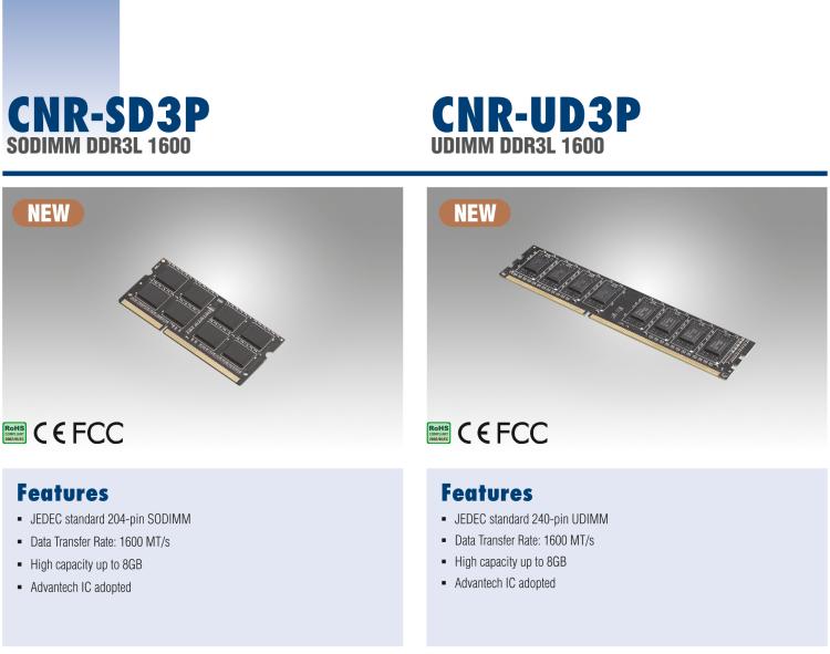 研華CNR-SD3P CNR DDR3是研華面向國(guó)內(nèi)市場(chǎng)的內(nèi)存條系列，產(chǎn)品采用海力士IC設(shè)計(jì)，交期短，且高性價(jià)比產(chǎn)品系列。適用于國(guó)產(chǎn)化及各類行業(yè)應(yīng)用市場(chǎng)。