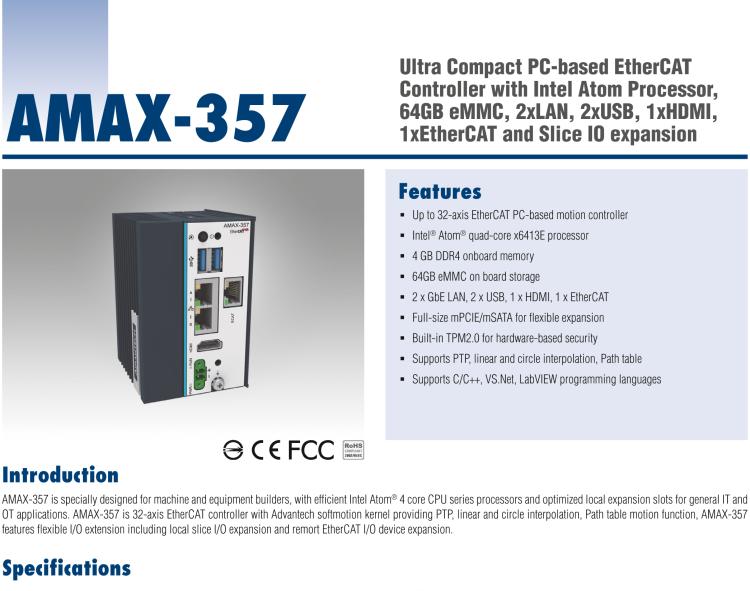 研華AMAX-357 超微型EtherCAT運動控制器，基于PC架構(gòu)開發(fā)，配置了Intel Atom處理器，具有64GB eMMC、2 x LAN、2 x USB和Slice IO擴展