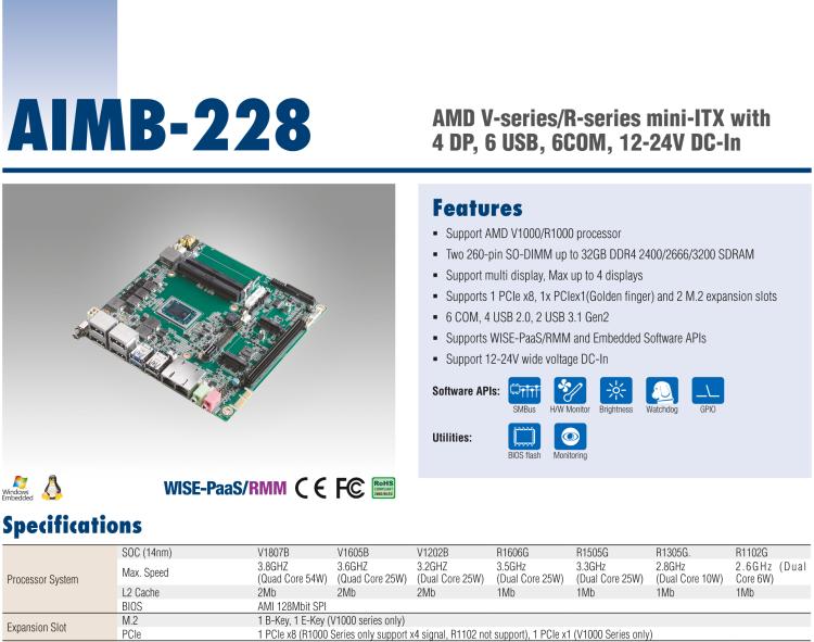 研華AIMB-228 板載AMD V系列/R系列處理器。超薄設(shè)計，支持寬壓，廣泛應(yīng)用在圖像處理、醫(yī)療影像等行業(yè)上。
