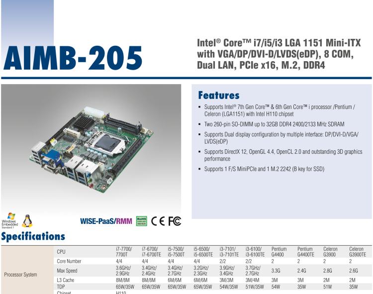 研華AIMB-205 適配Intel? 第6/7代 Core? i 處理器，搭載H110芯片組。高性價(jià)比，擁有豐富的擴(kuò)展接口，穩(wěn)定可靠。