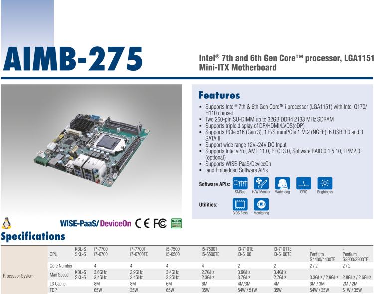 研華AIMB-275 適配Intel? 第6/7代 Core? i 處理器，搭載Intel Q170/H110芯片組。性能強(qiáng)勁，接口豐富。
