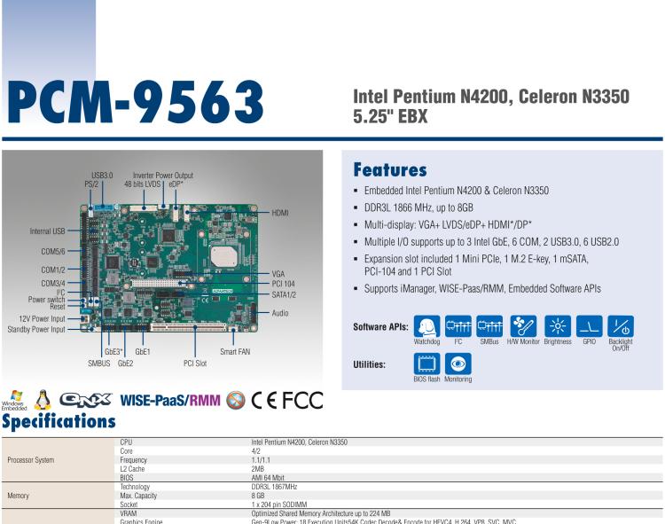 研華PCM-9563 英特爾第六代Atom?奔騰?/賽揚?/ Atom?處理器N4000，N3000系列，帶VGA / LVDS / HDMI的EBX/5.25寸主板，3 GbE，8 USB，1 SATA，音頻，1個miniPCIe，1 M.2 E kay，1 m.SATA，6個COM